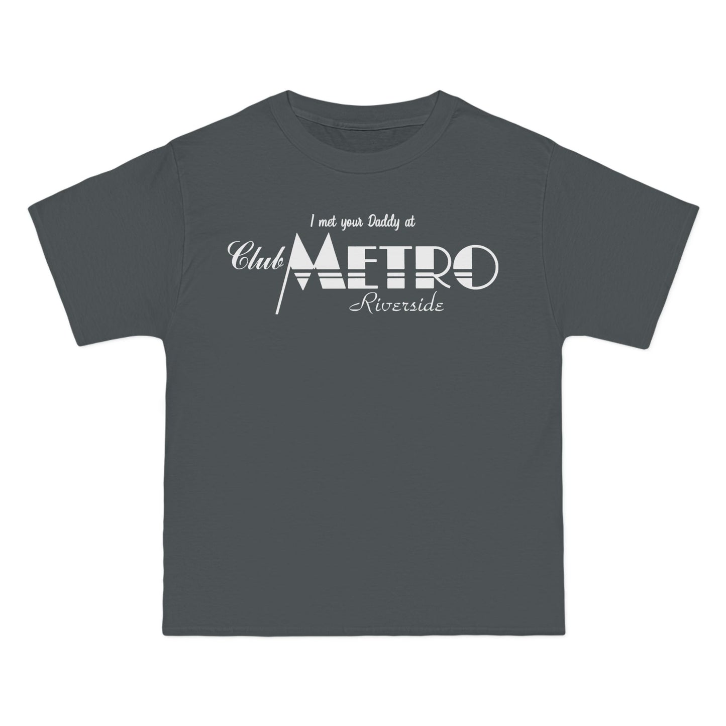 I Met Your Daddy At Club Metro Tee