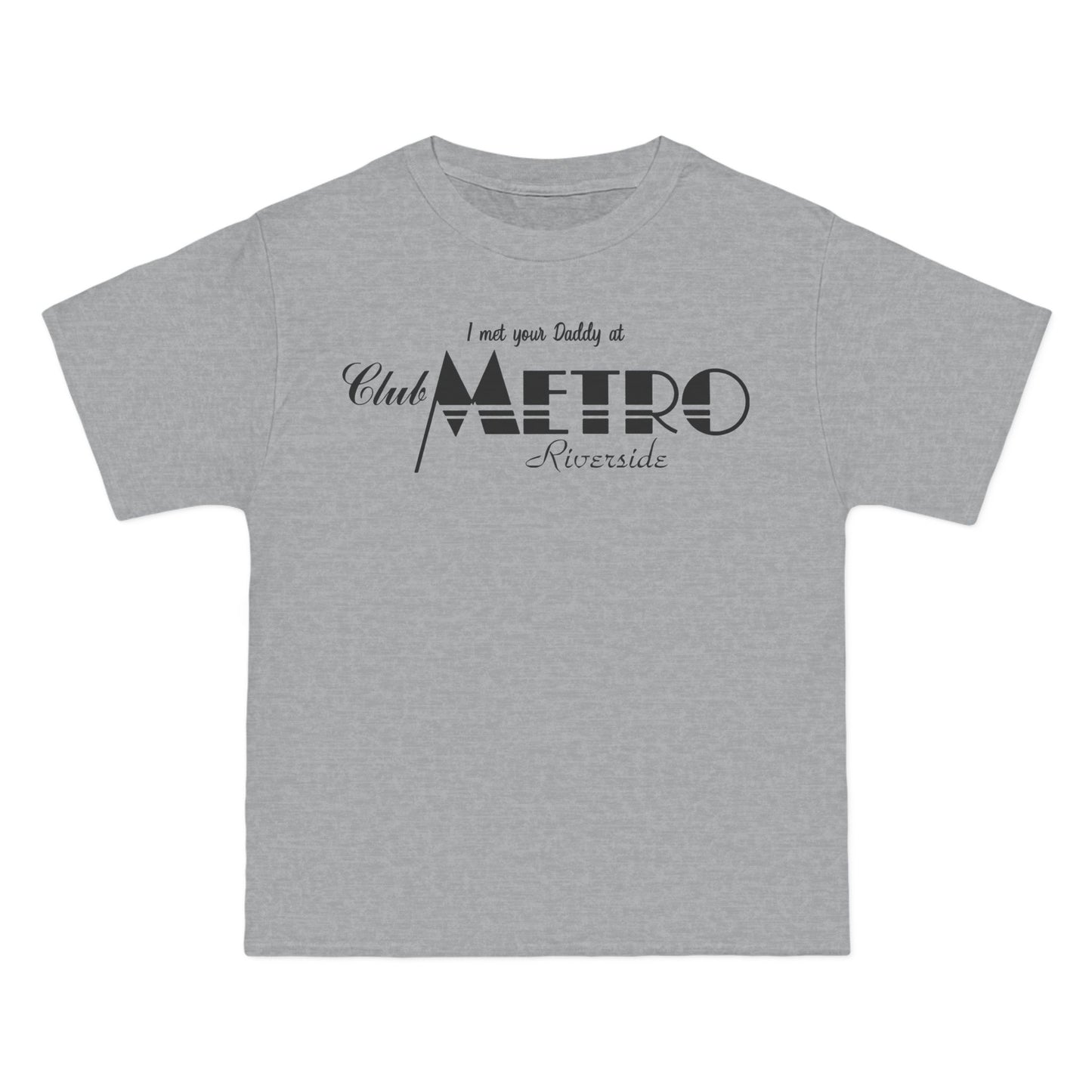 I Met Your Daddy At Club Metro Tee