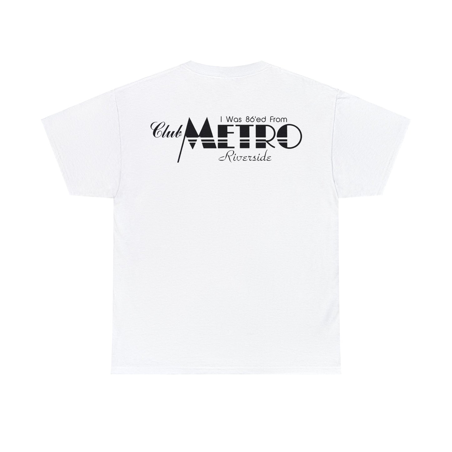 86'ed From Club Metro Tee